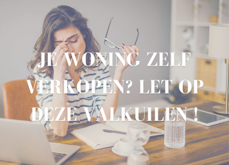 Je woning zelf verkopen? Let op deze valkuilen !