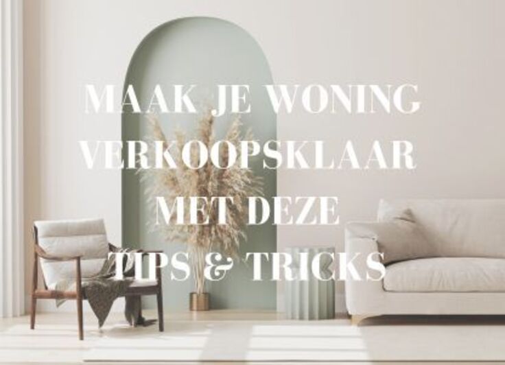 Maak je woning verkoopklaar met deze tips & tricks