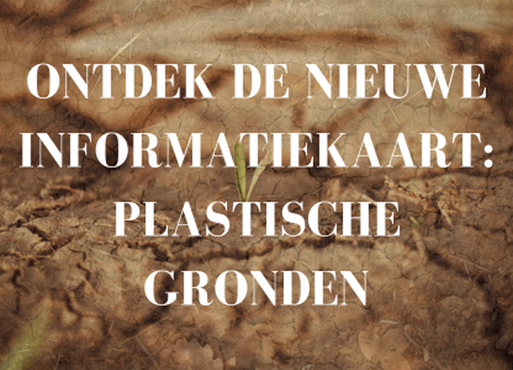 Ontdek de nieuwe informatiekaart: plastische gronden